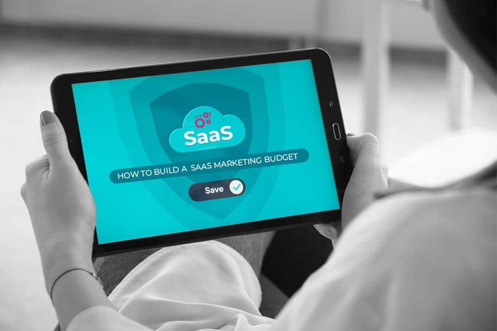 How to Build a SaaS Marketing Budget
